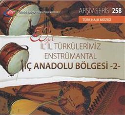 TRT Arşiv Serisi 258 / 50.Yıl İl İl Türkülerimiz Enstrümantal İç Anadolu Bölgesi -2