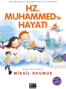 Hz. Muhammed'in Hayatı & Bilmeceli-Bulmacalı-Oyunlu