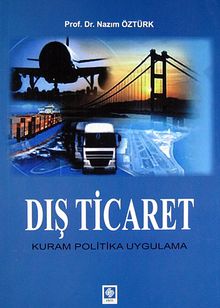 Dış Ticaret & Kuram Politika Uygulama
