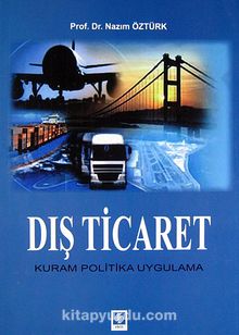 Dış Ticaret & Kuram Politika Uygulama - Prof. Dr. Nazım Öztürk