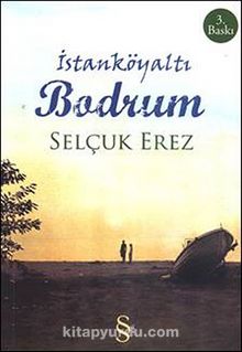 İstanköyaltı Bodrum - Selçuk Erez