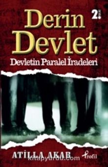 Derin Devlet & Devletin Paralel İradeleri - Atilla Akar