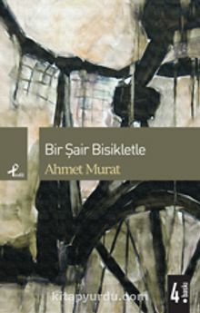 Bir Şair Bisikletle - Ahmet Murat
