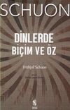 Dinlerde Bi&ccedil;im ve &Ouml;z