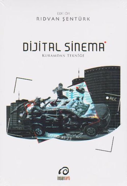 Dijital Sinema & Kuramdan Tekniğe