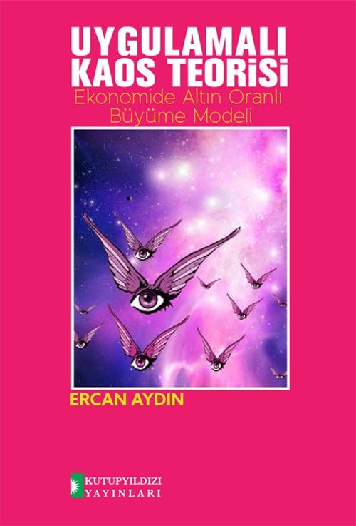 Uygulamalı Kaos Teorisi & Ekonomide Altın Oranlı Büyüme Modeli