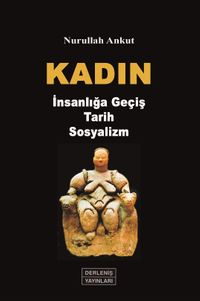 Kadın & İnsanlığa Geçiş Tarih Sosyalizm