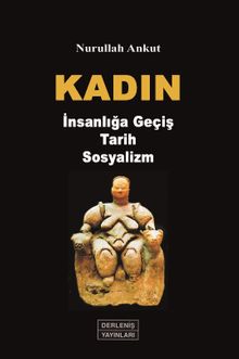 Kadın & İnsanlığa Geçiş Tarih Sosyalizm