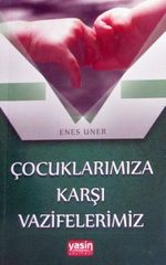 Çocuklarımıza Karşı Vazifelerimiz