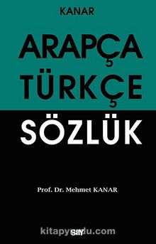 Arapça-Türkçe Sözlük (Orta Boy) - Prof. Dr. Mehmet Kanar