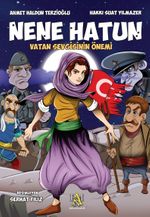 Nene Hatun / Vatan Sevgisinin Önemi (Renkli Baskı)