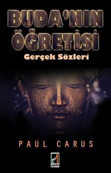 Buda'nın Öğretisi & Gerçek Sözleri
