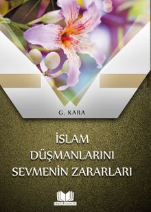İslam Düşmanlarını Sevmenin Zararları