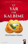 Ey Yar Gir Kalbime