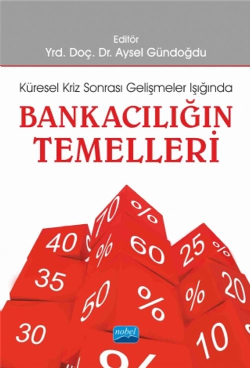 Bankacılığın Temelleri & Küresel Kriz Sonrası Gelişmeler Işığında