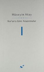 Kur'ana Göre Araştırmalar I
