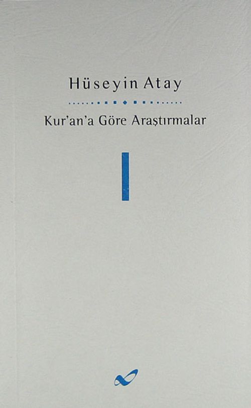 Kur'ana Göre Araştırmalar I