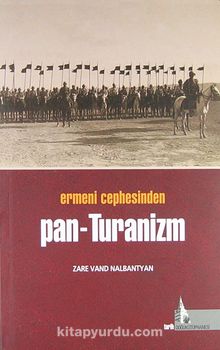 Ermeni Cephesinden Pan-Turanizm - Zare Vand Nalbantyan
