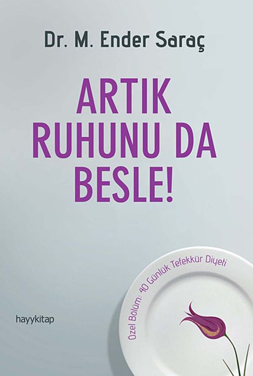Artık Ruhunu da Besle!