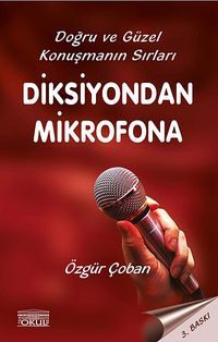 Diksiyondan Mikrofona & Doğru ve Güzel Konuşmanın Sırları