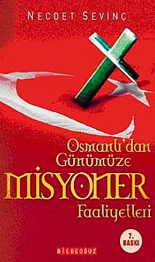 Osmanlıdan Günümüze Misyoner Faaliyetleri
