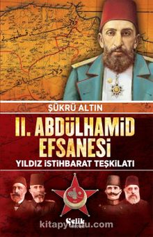 II. Abdulhamid Efsanesi - Şükrü Altın