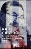 Raul Castro Devrime Adanmış Bir Yaşam