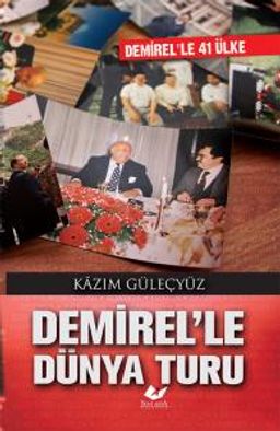 Demirel'le Dünya Turu