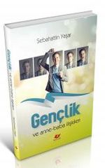 Gençlik ve Anne Baba İlişkileri