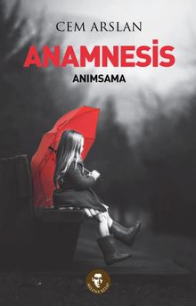 Anamnesis & Anımsama