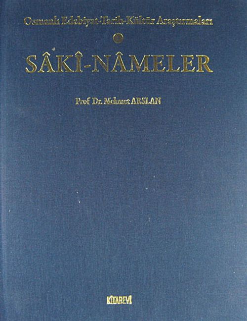 Saki-Nameler & Osmanlı Edebiyat-Tarih-Kültür-Araştırmaları