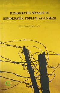 Demokratik Siyaset ve Demokratik Toplum Savunması & KCK Savunmalası
