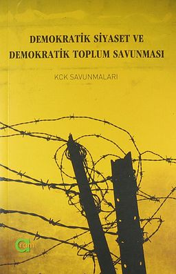 Demokratik Siyaset ve Demokratik Toplum Savunması & KCK Savunmalası