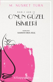 O'nun Güzel İsimleri (Rah-ı Aşk II) - M.Nusret Tura