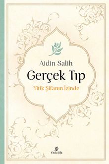 Gerçek Tıp & Yitik Şifanın İzinde