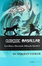 Gerçek Masallar & Yeni Dünya Düzeninde Bilinçaltı İşlemleri