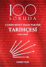 100 Soruda Cumhuriyet Halk Partisi Tarihçesi (1923-2010)