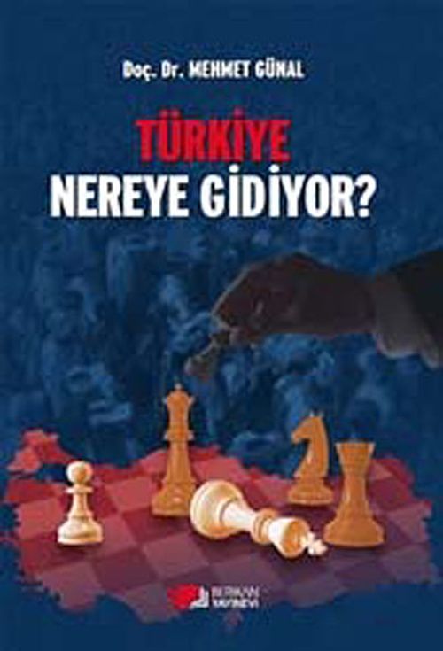 Türkiye Nereye Gidiyor?