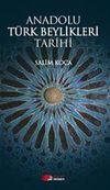 Anadolu T&uuml;rk Beylikleri Tarihi
