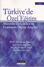 Türkiye'de Özel Eğitim Alanında Geliştirilen ve Uyarlanan Ölçme Araçları (2 Cilt)