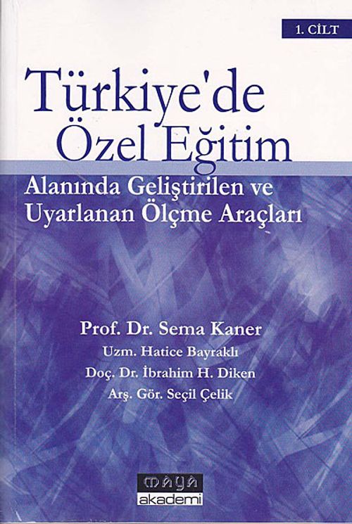 Türkiye'de Özel Eğitim Alanında Geliştirilen ve Uyarlanan Ölçme Araçları (2 Cilt)