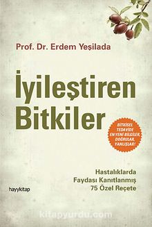 İyileştiren Bitkiler - Prof. Dr. Erdem Yeşilada