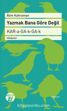 Yazmak Bana Göre Değil - Alim Kahraman