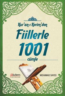 Kur'an-ı Kerim'den Fiillerle 1001 Cümle  