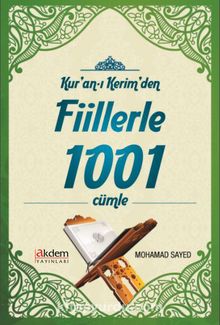 Kur'an-ı Kerim'den Fiillerle 1001 Cümle - Bilinmeyen Yazar