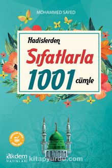 Hadislerden Sıfatlarla 1001 Cümle - Mohammed Sayed