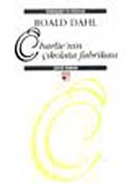 Charlie'nin Çikolata Fabrikası (Ciltli)