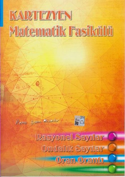 Matematik Fasikülü / Rasyonel Sayılar - Ondalık Sayılar - Oran Orantı