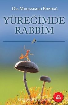 Yüreğimde Rabbim - Dr. Muhammed Bozdağ