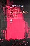 &Ouml;l&uuml;m Y&uuml;reğimden &Ouml;pt&uuml;
